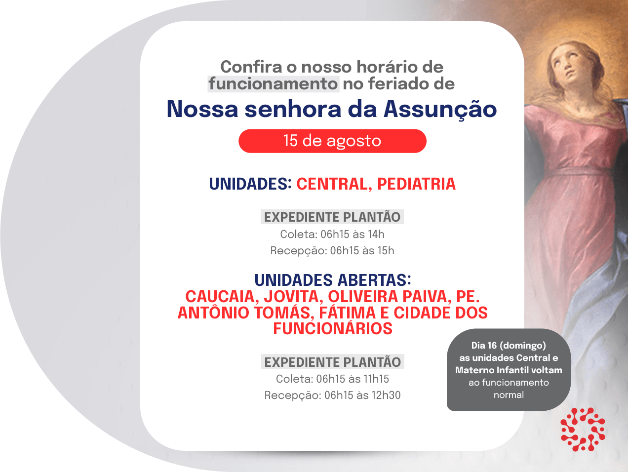 Horário de funcionamento no feriado de Nossa Senhora da Assunção